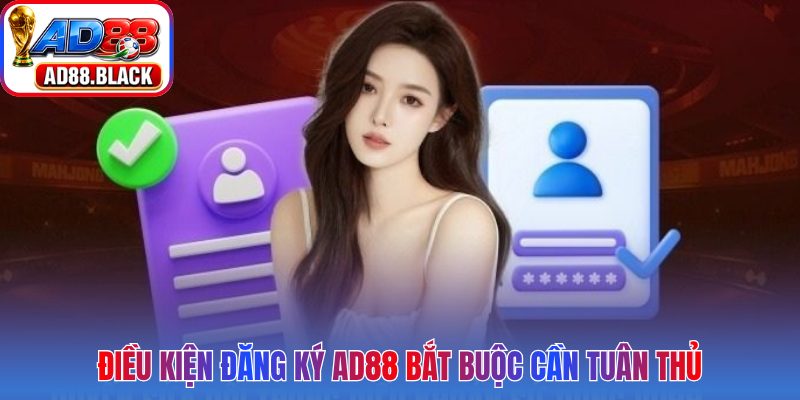 Điều kiện đăng ký AD88 bắt buộc cần tuân thủ